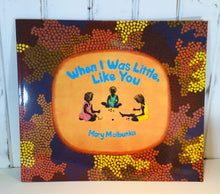 Load image into Gallery viewer, When I Was Little Like You