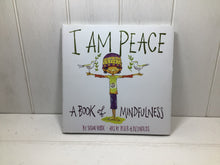 Load image into Gallery viewer, I Am Peace - A Book of Mindfulness
