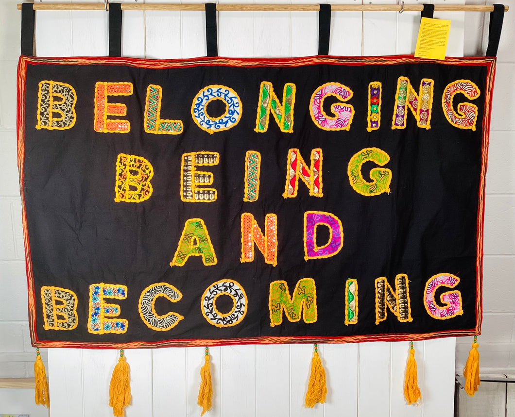 Being Belonging Becoming Wall Hanging