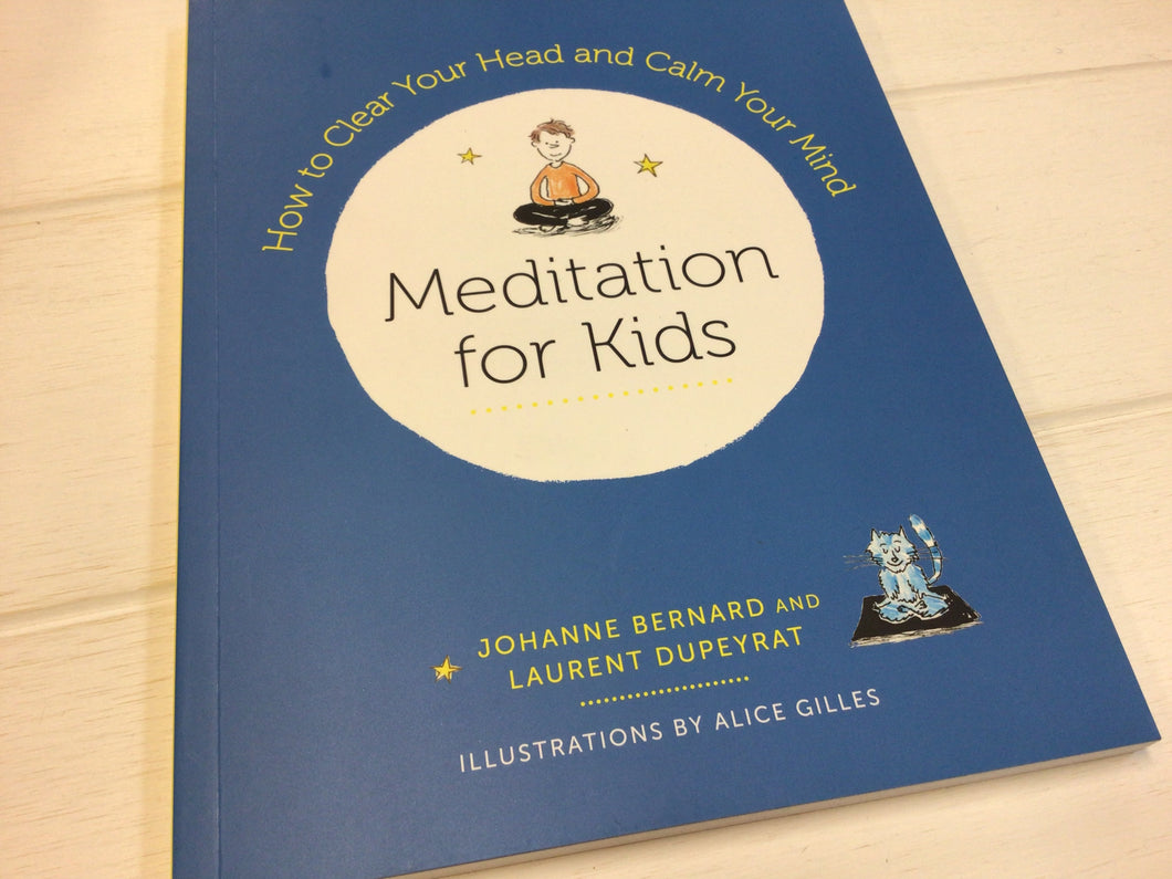Meditation for Kids - How to clear Your Head and Calm Your Mind